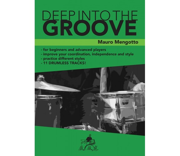 Deep into the groove di Mauro Mengotto,  2018,  Youcanprint