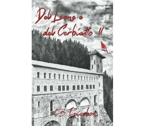 Del Leone e del Cerbiatto II di C. B. Ipieobon,  2021,  Indipendently Published