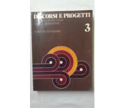 Della Casa - Mambrini DISCORSI E PROGETTI vol. 3 ed. La Scuola 