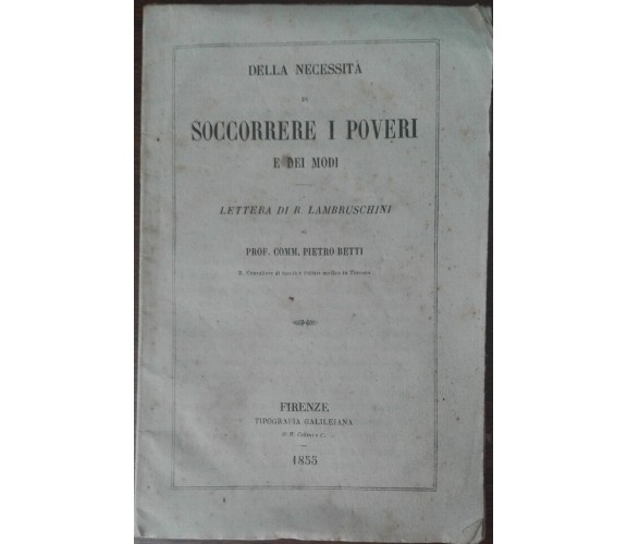 Della necessità di soccorrere i poveri e dei modi - AA.VV. - Galileiana,1855 - A