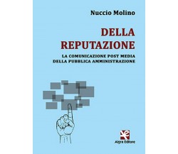 Della reputazione	 di Nuccio Molino,  Algra Editore