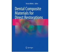 Dental Composite Materials for Direct Restorations - Vesna Miletic-Springer,2018