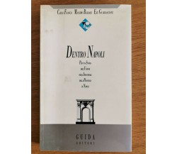 Dentro Napoli - AA. VV. - Guida editori - 1987 - AR