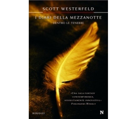 Dentro le tenebre. I diari della mezzanotte - Scott Westerfeld