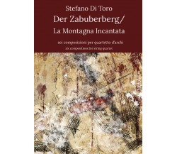 Der Zauberberg/La Montagna Incantata. Tratto dall’omonimo romanzo di Thomas Mann