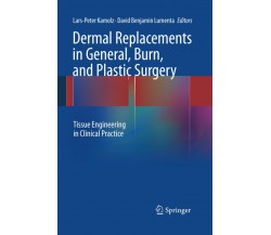 Dermal Replacements in General, Burn, and Plastic Surgery - Springer, 2015