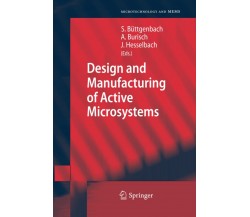 Design and Manufacturing of Active Microsystems - Stephanus Büttgenbach - 2014