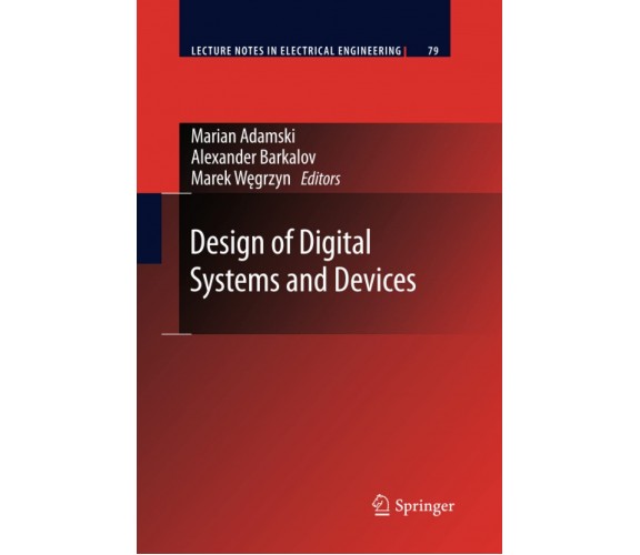 Design of Digital Systems and Devices - Marian Adamski - Springer, 2014