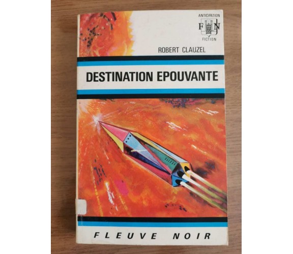 Destination epouvante - R. Clauzel - Fleuve Noir - 1971 - AR