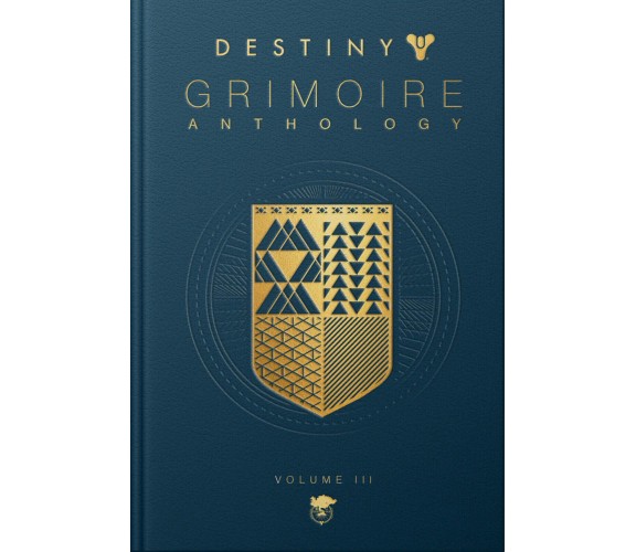 Destiny Grimoire Anthology, Volume III - Bungie - Titan Books Ltd, 2020