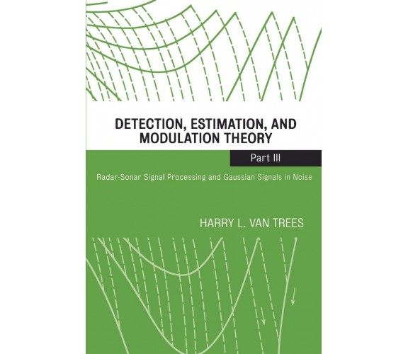 Detection, Estimation, and Modulation Theory Part III - Harry L. van Trees-2001