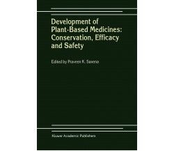 Development of Plant-based Medicines - Praveen K. Saxena - Springer, 2010