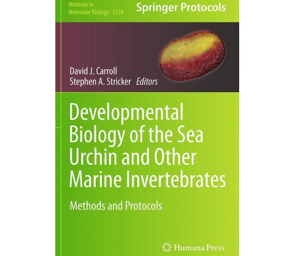 Developmental Biology of the Sea Urchin and Other Marine Invertebrates - 2016