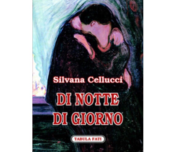 Di notte di giorno di Silvana Cellucci,  2006,  Tabula Fati