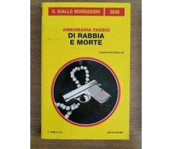 Di rabbia e di morte - A. Fassio - Mondadori - 2011 - AR