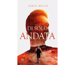 Di solo andata di Fabio Melis, 2023, Genesis Publishing