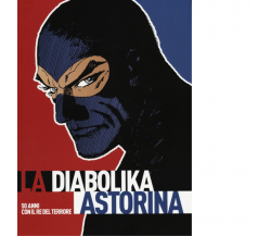 Diabolika Astorina. 50 anni con il re del terrore- Gomboli  - Comicon, 2012