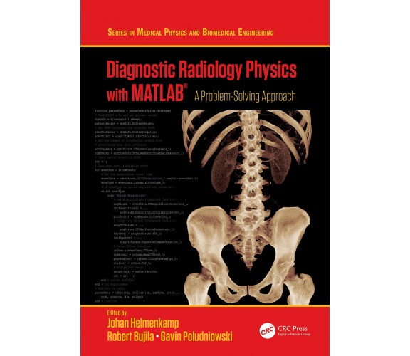 Diagnostic Radiology Physics with MATLAB® - Johan Helmenkamp - CRC Press, 2020