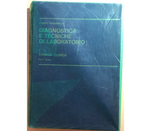 Diagnostica e tecniche di laboratorio 1 Parte I+II di Filippo Pasquinelli,  1979