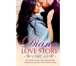 Diana Love Story (PT. 6) di Tina Scott,  2021,  Youcanprint