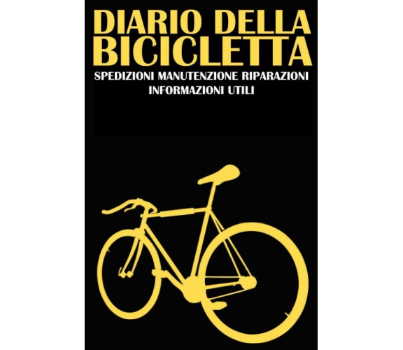 Diario Della Bicicletta Spedizioni Manutenzione Riparazioni Informazioni Utili