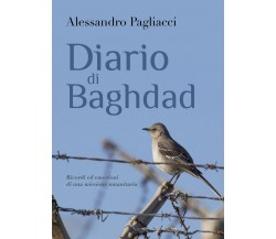 Diario di Baghdad	 di Alessandro Pagliacci,  2018,  Youcanprint