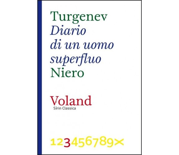 Diario di un uomo superfluo di Ivan Sergeevic Turgenev, 2011, Voland