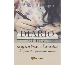 Diario di una Sognatrice lucida di Quarta generazione, Isadora Reccagni,  2017