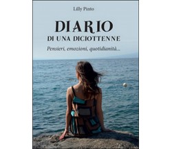 Diario di una diciottenne	 di Lilly Pinto,  2016,  Youcanprint