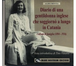 Diario di una gentildonna inglese che soggiornò a lungo in Catania - Aldo Motta 