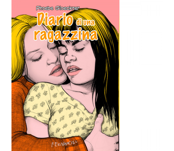 Diario di una ragazzina di Gloeckner Phoebe - Fernandel, 2022