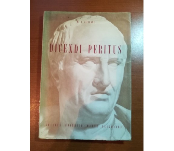 Dicendi Peritus - M.T. Cicerone - Dante Alighieri - 1959  - M