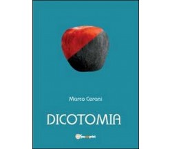 Dicotomia	 di Marco Cerani,  2012,  Youcanprint