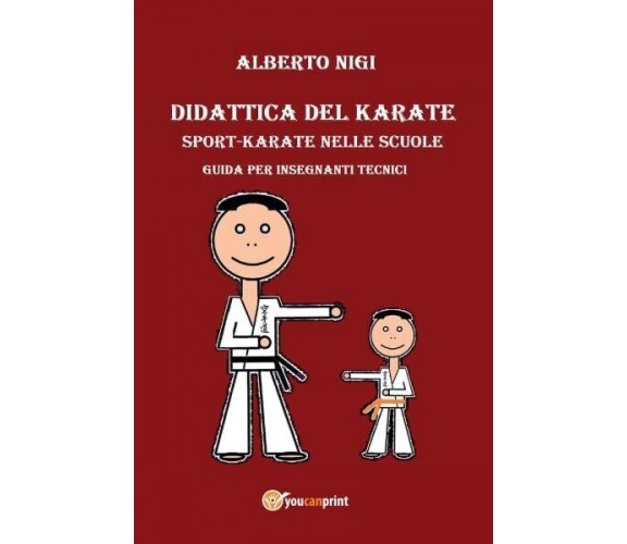 Didattica del Karate - Sport - Karate nelle scuole. Manuale per insegnanti tecni