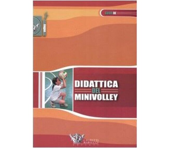 Didattica del minivolley - Guido Re - Calzetti Mariucci, 2005