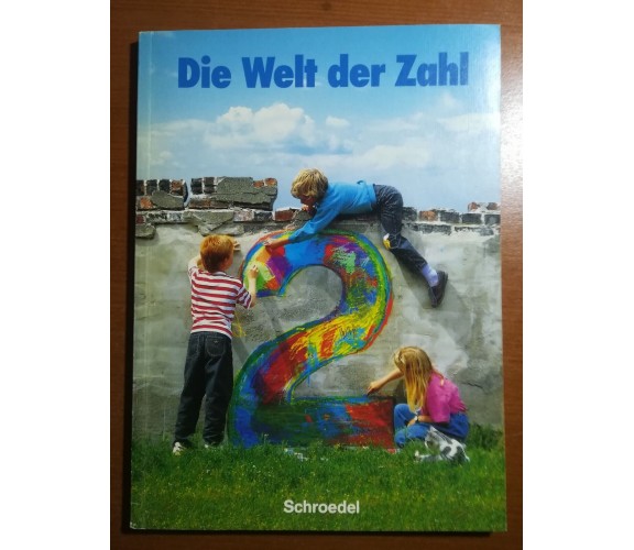 Die welt der Zahl - AA.VV. - Schroedel -  1992   - M