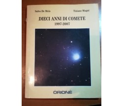 Dieci Anni di comete - Salvo De Meis , T. Magni - Orione - 1997 - M
