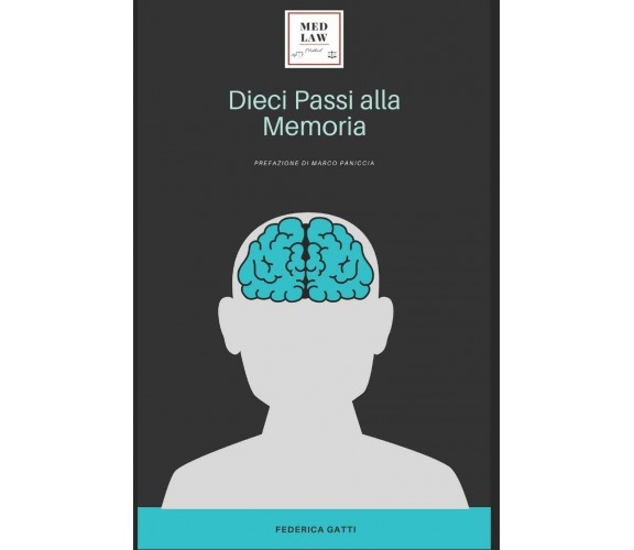 Dieci Passi Alla Memoria di Federica Gatti,  2020,  Independently Published