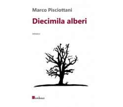 Diecimila alberi di Marco Pisciottani, 2013, Bordeaux