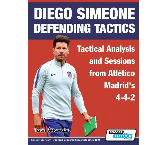 Diego Simeone Defending Tactics - Athanasios Terzis - Soccertutor.com, 2020 