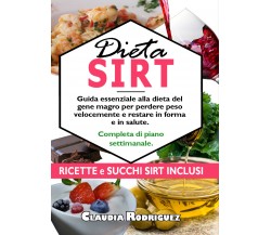 Dieta Sirt	di Claudia Rodriguez,  2020,  Youcanprint