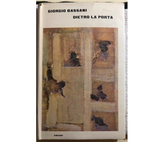 Dietro la porta di Giorgio Bassani,  1964,  Einaudi