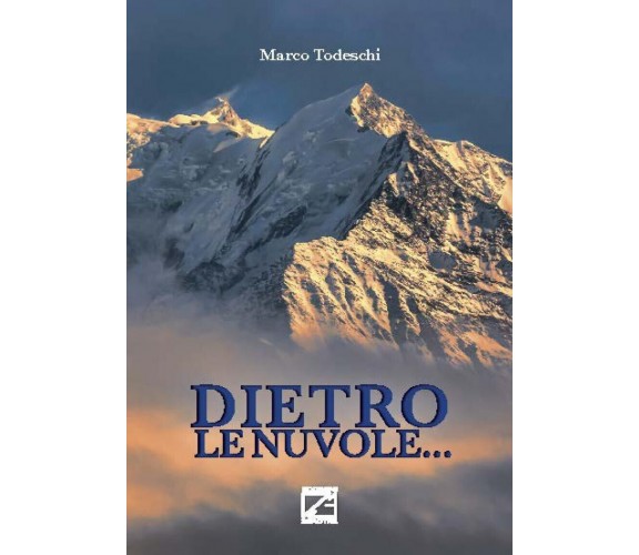 Dietro le nuvole... di Marco Tedeschi, 2018, Edizioni03