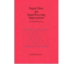 Digital Filters and Signal Processing - Leland B. Jackson - Springer, 2010