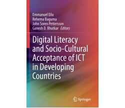 Digital Literacy and Socio-cultural Acceptance of Ict in Developing Countries