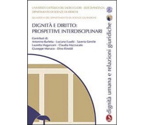 Dignità e diritto. Prospettive interdisciplinari - Aa. Vv.,  2010,  Youcanprint