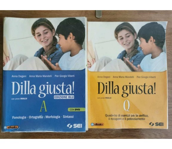 Dilla giusta! A e Q - AA. VV. - SEI - 2014 - AR