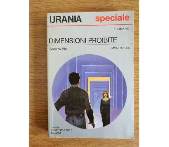 Dimensioni proibite - G. Wolfe - Mondadori - 1991 - AR