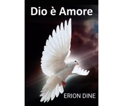 Dio è amore di Erion Dine, 2022, Youcanprint