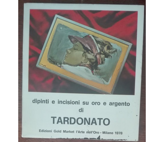 Dipinti e incisioni su oro e argento di Tardonato - Tardonato - 1948 - A